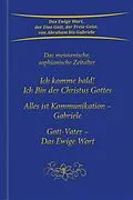 E-Book (epub) Trilogie: Ich komme bald! Ich Bin der Christus Gottes &amp; Alles ist Kommunikation - Gabriele &amp; Gott-Vater Das Ewige Wort von Gabriele