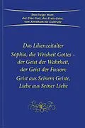 E-Book (epub) Das Lilienzeitalter Sophia, die Weisheit Gottes - der Geist der Fusion von Gabriele