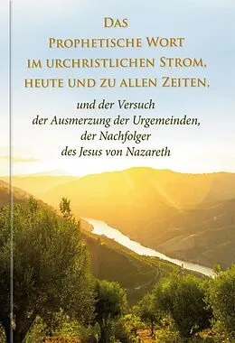 E-Book (epub) Das Prophetische Wort im urchristlichen Strom, heute und zu allen Zeiten von Dieter Potzel