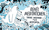 Fester Einband Renés Meditationen von Thomas Wellmann, Thomas Wellmann