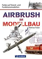 E-Book (epub) Airbrush im Modellbau von Mathias Faber