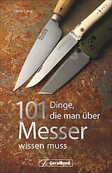 E-Book (epub) 101 Dinge, die man über Messer wissen muss von Oliver Lang