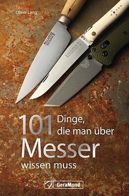 E-Book (epub) 101 Dinge, die man über Messer wissen muss von Oliver Lang