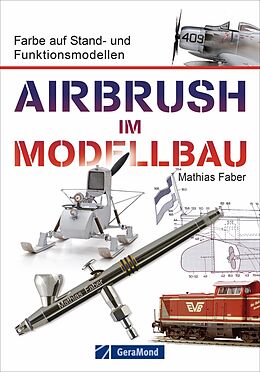 Kartonierter Einband Airbrush im Modellbau von Mathias Faber