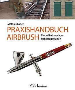 Kartonierter Einband Praxishandbuch Airbrush von Mathias Faber