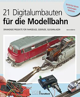 E-Book (epub) 21 Digitalumbauten für die Modellbahn von Maik Möritz