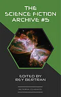 E-Book (epub) The Science Fiction Archive #5 von Philip K. Dick, James Schmitz, Harry Harrison