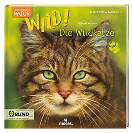 Buch Expedition Natur: WILD! Die Wildkatze von Annett Stütze, Britta Vorbach