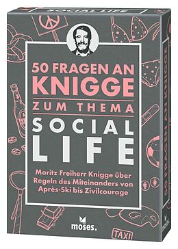 Kartonierter Einband 50 Fragen an Knigge zum Thema Social Life von Moritz Freiherr Knigge, Michael Schellberg, Kajo Titus Strauch