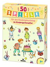 Spiel (Non) 50 Spiele für den Kindergeburtstag im Kindergartenalter von Anna Bernhard, Silvia Schmitz