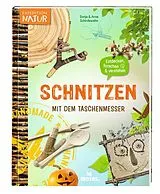 Fester Einband Schnitzen mit dem Taschenmesser von Sonja Schirdewahn, Arne Schirdewahn