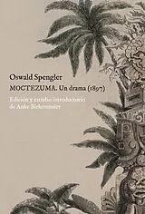 Fachbuch Moctezuma : un drama (1897) von Anke Birkenmaier