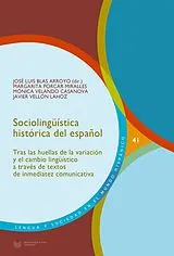 Fachbuch Sociolingüística histórica del español. Tras las huellas de la variación y el cambio lingüístico a través de textos de inmediatez comunicativa von Mónica Velando Casanova