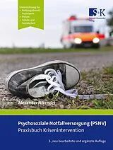 Kartonierter Einband Psychosoziale Notfallversorgung (PSNV)  Praxisbuch Krisenintervention von Alexander Nikendei