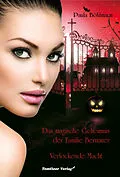 E-Book (epub) Das magische Geheimnis der Familie Bernauer Verlockende Macht (Band 2) von Paula Böhlmann