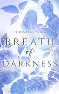 E-Book (epub) Breath of Darkness von Christine Eder