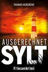 Kartonierter Einband Ausgerechnet Sylt von Thomas Herzberg