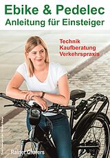 E-Book (pdf) Ebike &amp; Pedelec - Anleitung für Einsteiger: Technik - Kaufberatung - Verkehrspraxis von Rainer Gievers