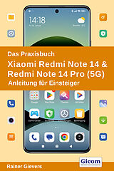 E-Book (pdf) Das Praxisbuch Xiaomi Redmi Note 14 &amp; Redmi Note 14 Pro (5G) - Anleitung für Einsteiger von Rainer Gievers