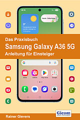 E-Book (pdf) Das Praxisbuch Samsung Galaxy A36 5G - Anleitung für Einsteiger von Rainer Gievers