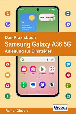 E-Book (pdf) Das Praxisbuch Samsung Galaxy A36 5G - Anleitung für Einsteiger von Rainer Gievers
