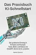 E-Book (pdf) Das Praxisbuch KI-Schnellstart von Rainer Gievers