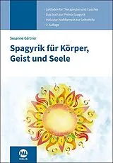 Fester Einband Spagyrik für Körper, Geist und Seele von Susanne Gärtner