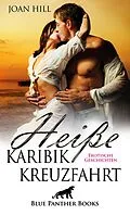 E-Book (epub) Heiße KaribikKreuzfahrt | Erotische Geschichten von Joan Hill
