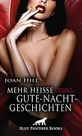 E-Book (pdf) Mehr heiße Gute-Nacht-Geschichten | Erotische Geschichten von Joan Hill
