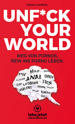 Kartonierter Einband UNFUCK YOUR WORLD | Ratgeber von Pascal Gabriel