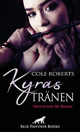 E-Book (epub) Kyras Tränen | Erotischer SM-Roman von Cole Roberts