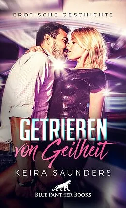 E-Book (pdf) Getrieben von Geilheit | Erotische Geschichte von Keira Saunders