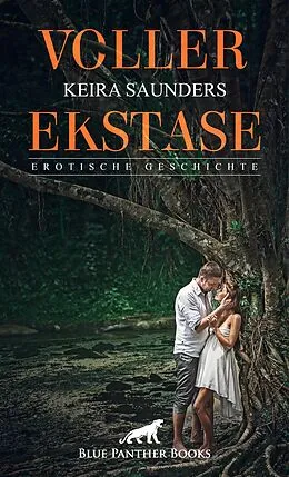 E-Book (epub) Voller Ekstase | Erotische Geschichte von Keira Saunders