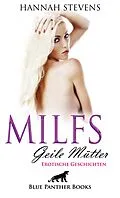 E-Book (epub) MILFS - Geile Mütter | 17 heiße erotische Geschichten von Hannah Stevens