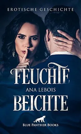 E-Book (pdf) Feuchte Beichte | Erotische Geschichte von Ana Lebois
