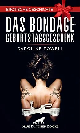 E-Book (pdf) Das Bondage-Geburtstagsgeschenk | Erotische Geschichte von Caroline Powell