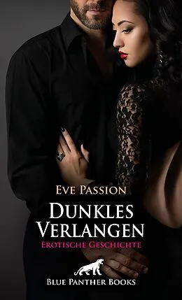 E-Book (epub) Dunkles Verlangen | Erotische Geschichte von Eve Passion