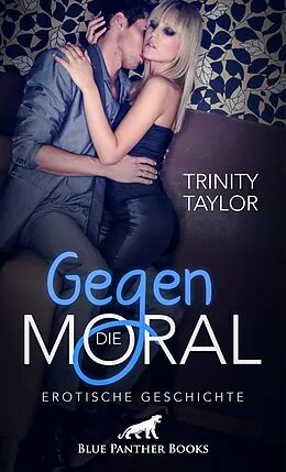 E-Book (pdf) Gegen die Moral | Erotische Geschichte von Trinity Taylor