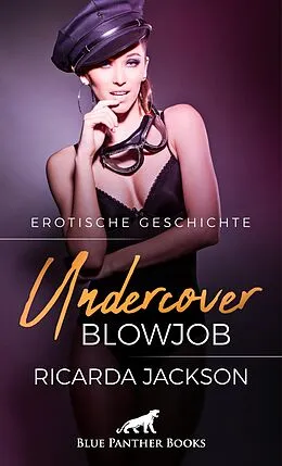E-Book (pdf) Undercover-Blowjob | Erotische Geschichte von Ricarda Jackson