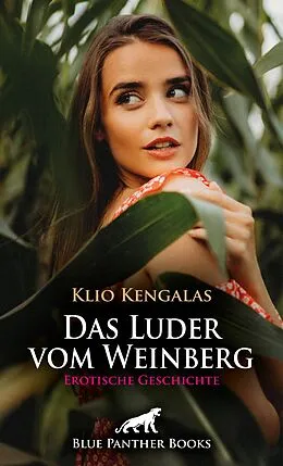 E-Book (pdf) Das Luder vom Weinberg | Erotische Geschichte von Klio Kengalas