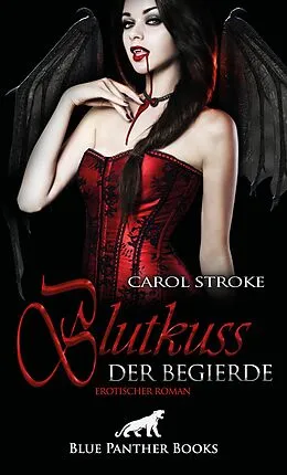 E-Book (pdf) Blutkuss der Begierde | Erotischer Roman von Carol Stroke
