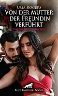 E-Book (pdf) Von der Mutter der Freundin verführt | Erotische Geschichte von Uma Rogers