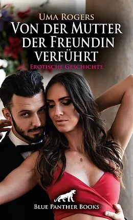 E-Book (pdf) Von der Mutter der Freundin verführt | Erotische Geschichte von Uma Rogers