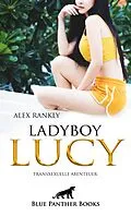 E-Book (pdf) LadyBoy Lucy | Transsexuelle Abenteuer von Alex Rankly
