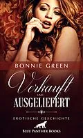 E-Book (pdf) Verkauft und ausgeliefert | Erotische Geschichte von Bonnie Green