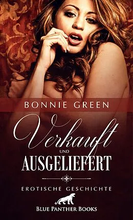 E-Book (pdf) Verkauft und ausgeliefert | Erotische Geschichte von Bonnie Green