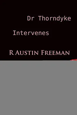 E-Book (epub) Dr Thorndyke Intervenes von R Austin Freeman