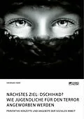 E-Book (pdf) Nächstes Ziel: Dschihad? Wie Jugendliche für den Terror angeworben werden von Hannah May