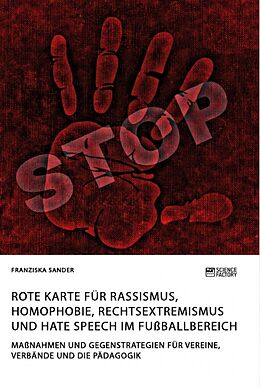 Kartonierter Einband Rote Karte für Rassismus, Homophobie, Rechtsextremismus und Hate Speech im Fußballbereich von Franziska Sander