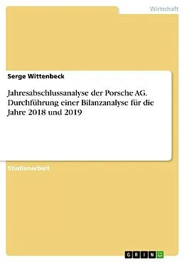 E-Book (pdf) Jahresabschlussanalyse der Porsche AG. Durchführung einer Bilanzanalyse für die Jahre 2018 und 2019 von Serge Wittenbeck